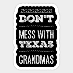 Don't mess with Texas Grandmas Best grandma ever Funny grandmas Grandmother Simply The Best Granny In The World. best granny, Sticker